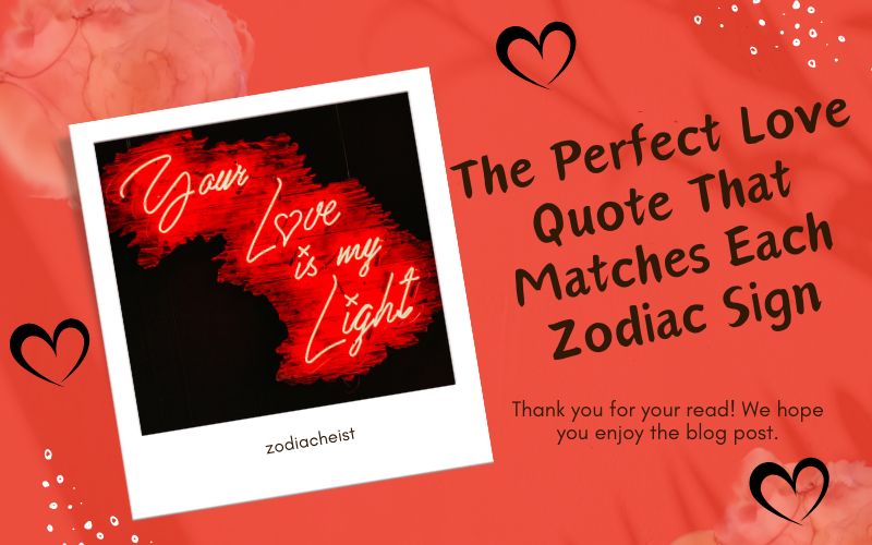The Perfect Love Quote That Matches Each Zodiac Sign