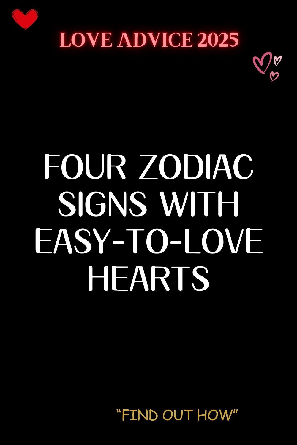 Four Zodiac Signs With Easy-to-Love Hearts