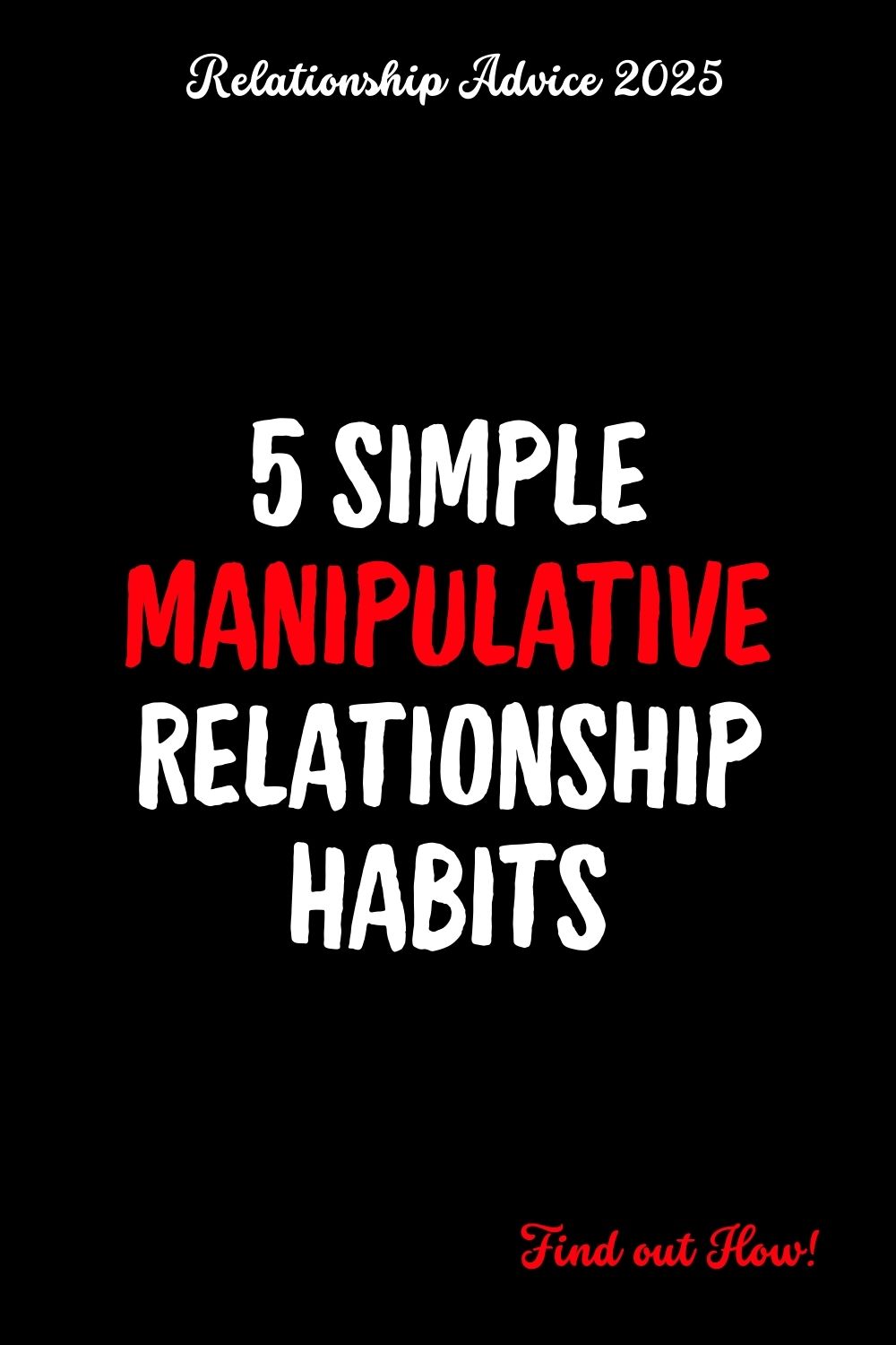 5 Simple Manipulative Relationship Habits