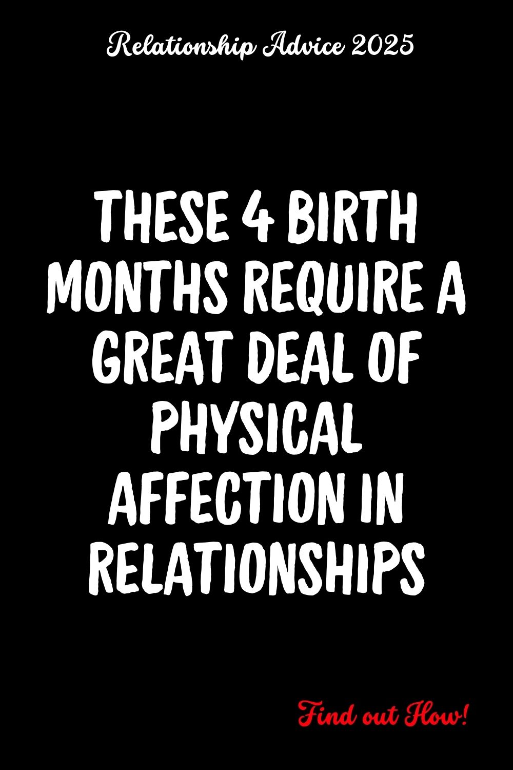These 4 Birth Months Require A Great Deal Of Physical Affection In Relationships
