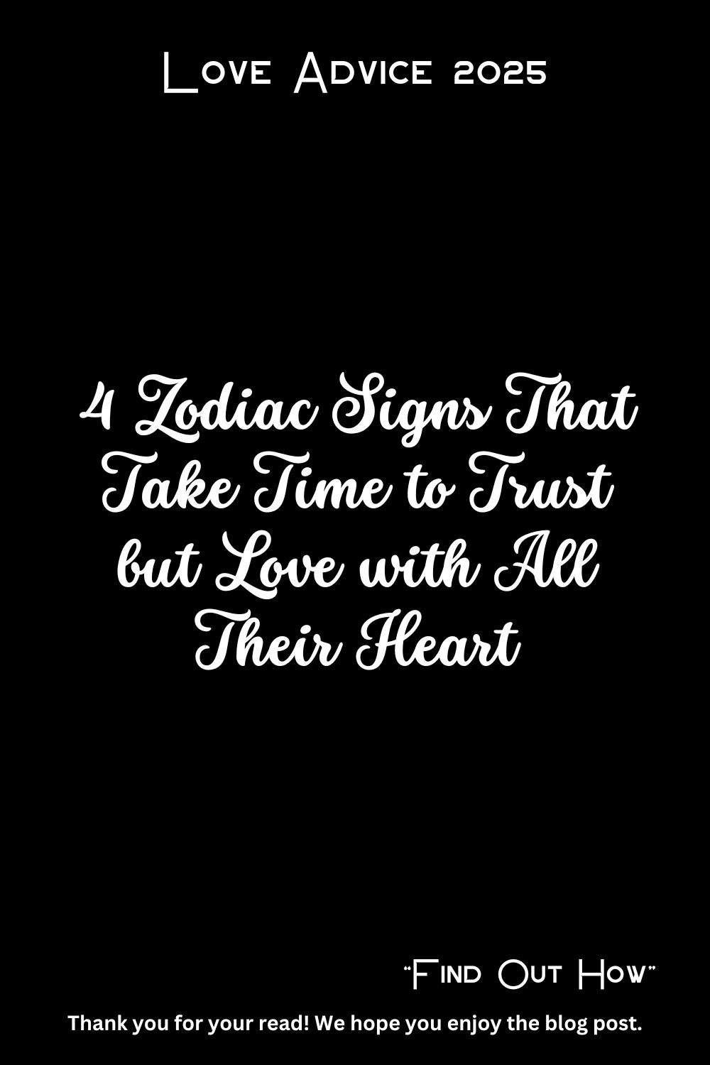 4 Zodiac Signs That Take Time to Trust but Love with All Their Heart