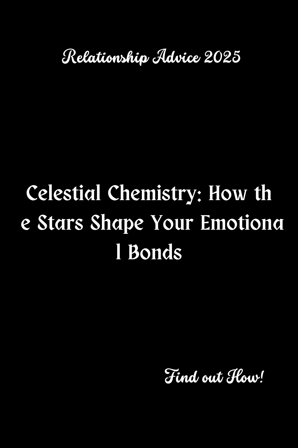 Celestial Chemistry: How the Stars Shape Your Emotional Bonds