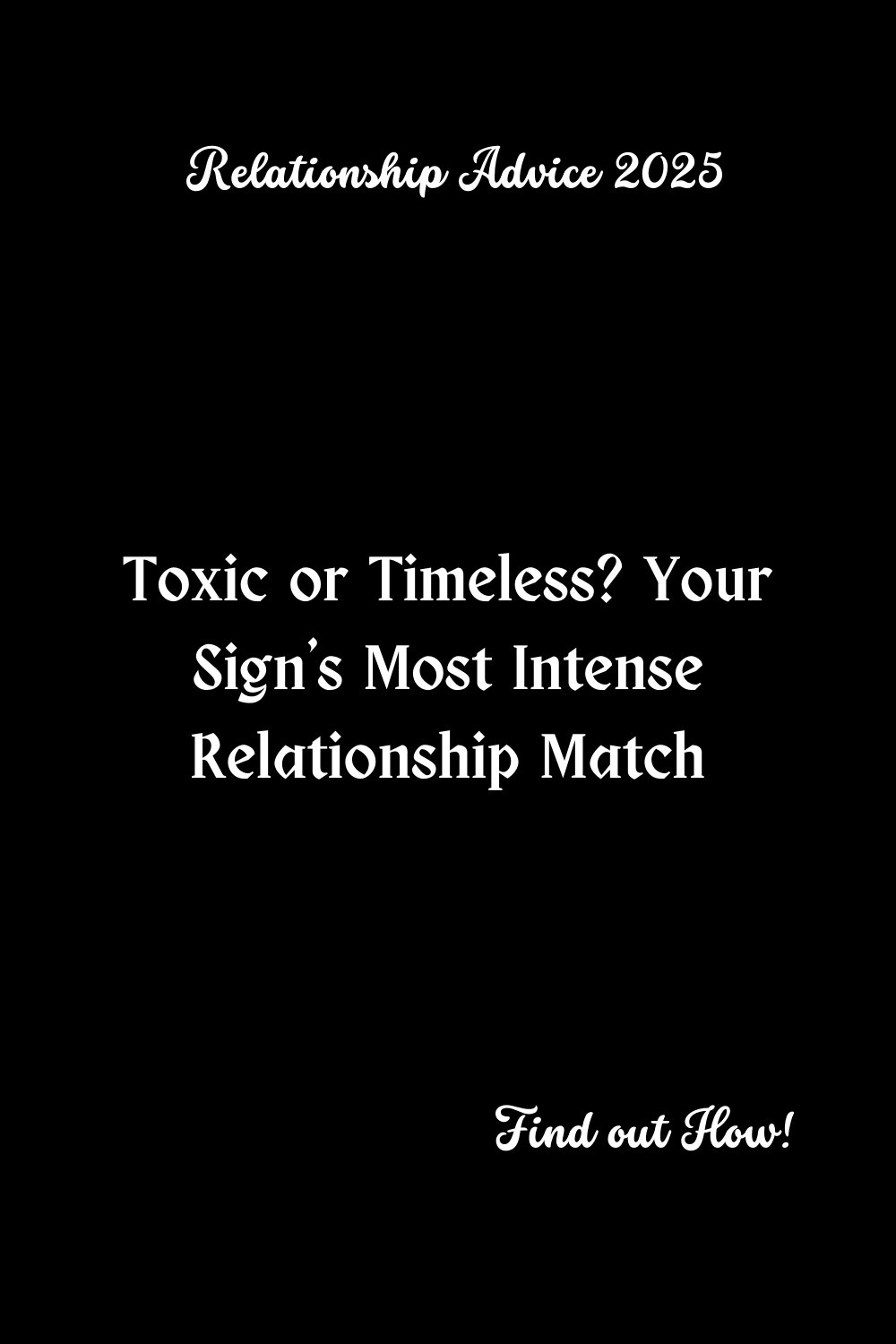Toxic or Timeless? Your Sign’s Most Intense Relationship Match