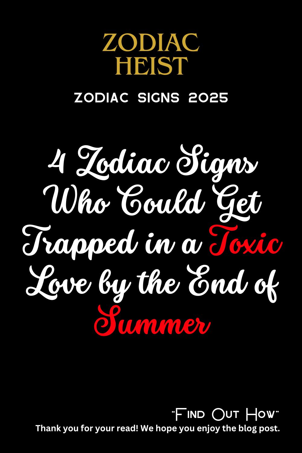 4 Zodiac Signs Who Could Get Trapped in a Toxic Love by the End of Summer