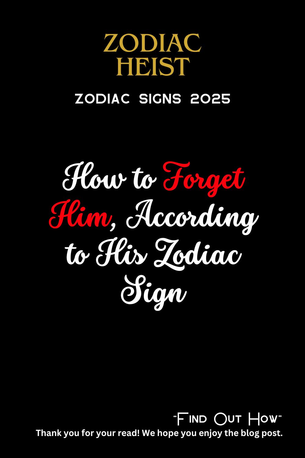 How to Forget Him, According to His Zodiac Sign