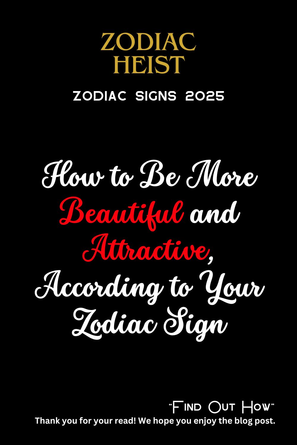 How to Be More Beautiful and Attractive, According to Your Zodiac Sign