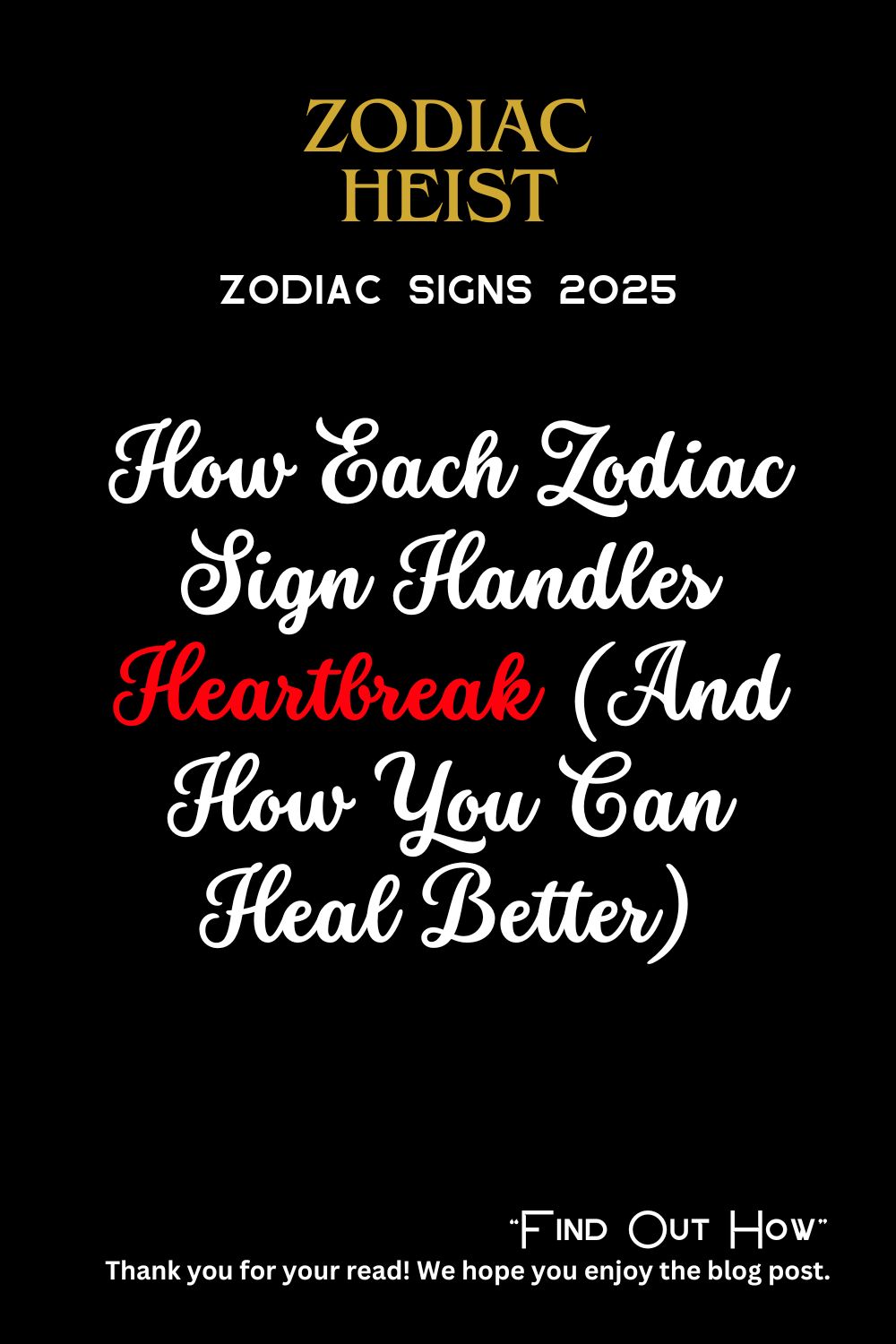How Each Zodiac Sign Handles Heartbreak (And How You Can Heal Better)